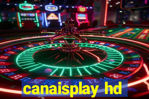 canaisplay hd