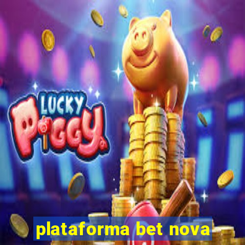 plataforma bet nova