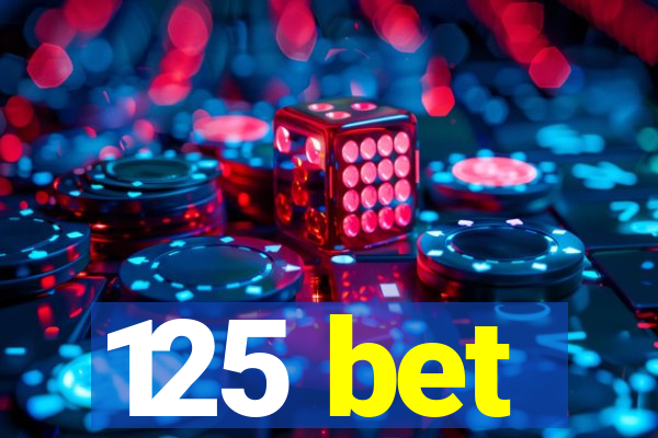 125 bet