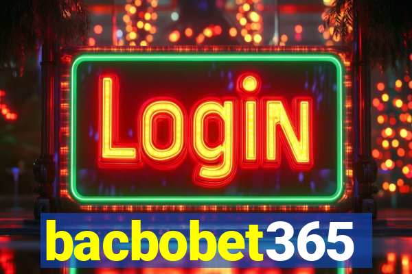 bacbobet365