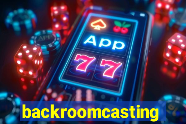 backroomcasting