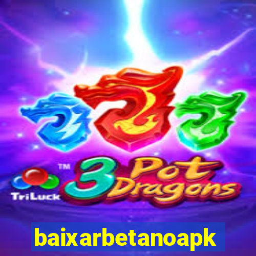 baixarbetanoapk