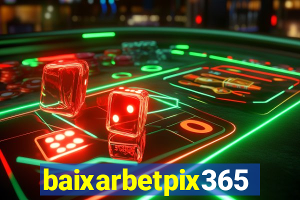 baixarbetpix365