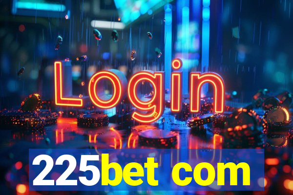 225bet com