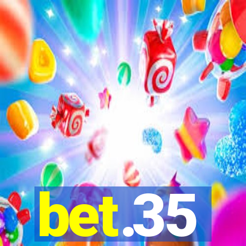 bet.35