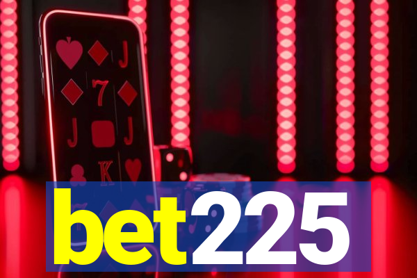 bet225