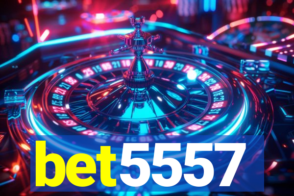 bet5557