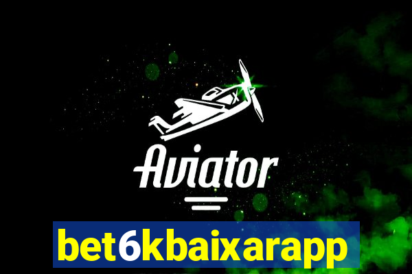 bet6kbaixarapp