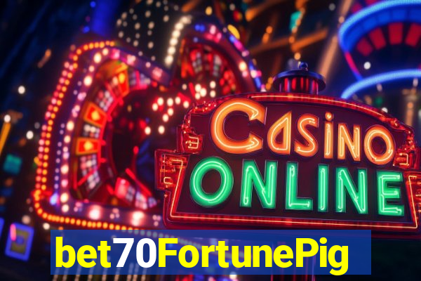 bet70FortunePig