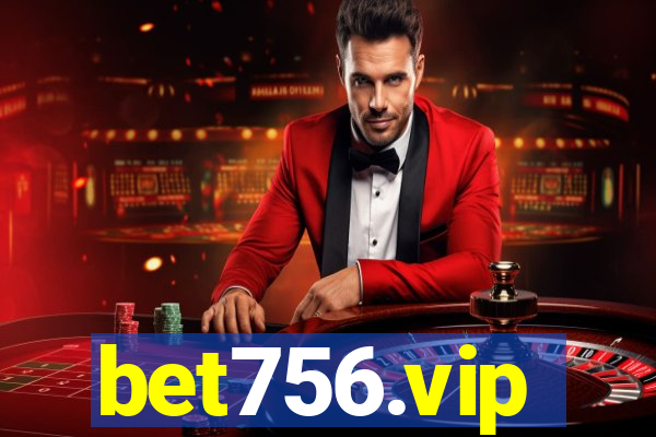 bet756.vip