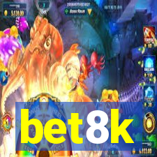 bet8k