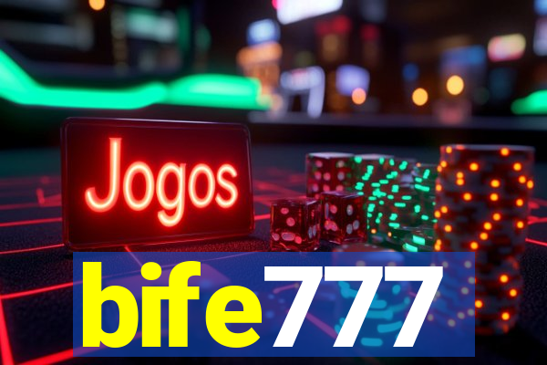 bife777