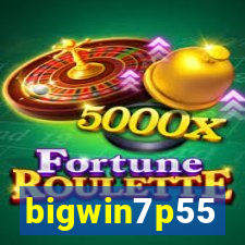 bigwin7p55