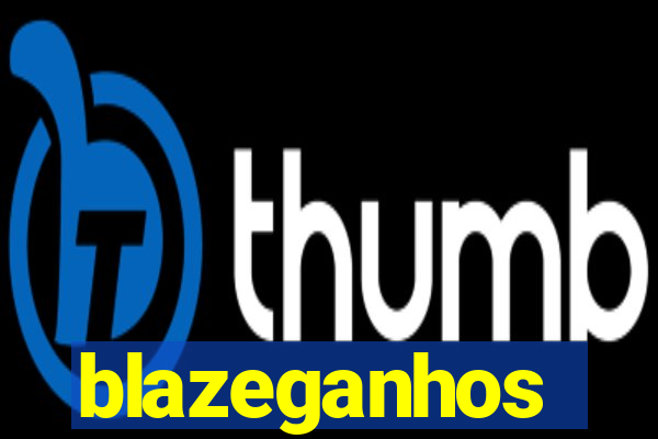 blazeganhos