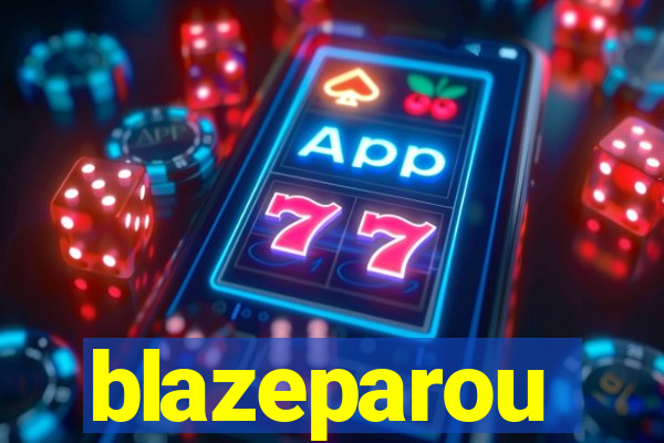 blazeparou