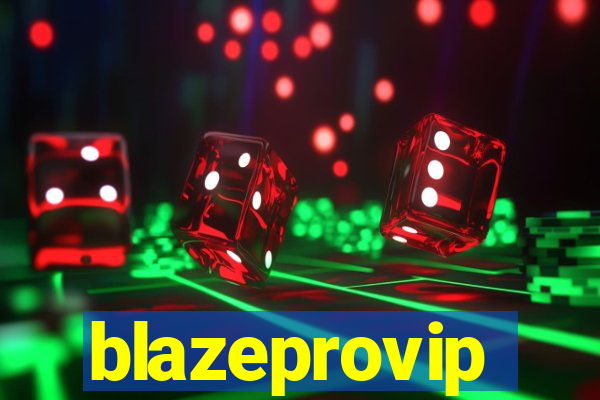 blazeprovip