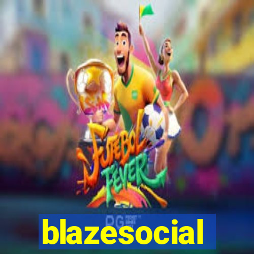 blazesocial