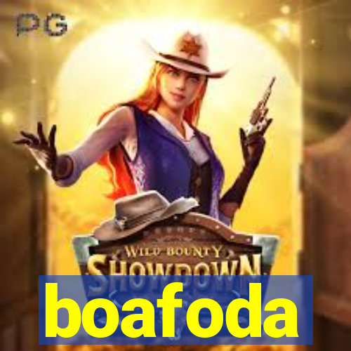 boafoda