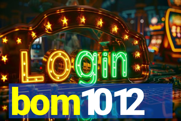 bom1012