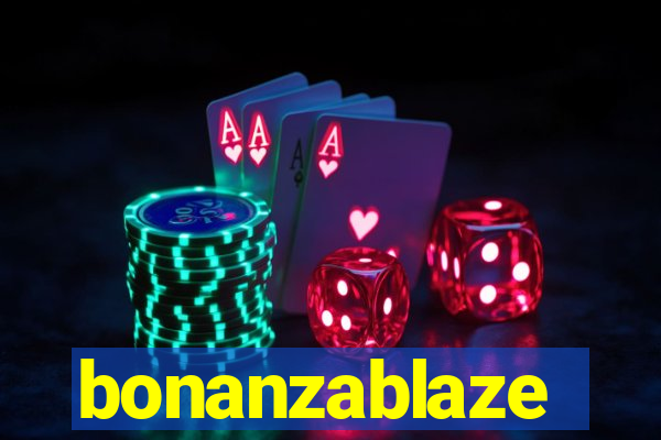 bonanzablaze