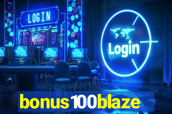 bonus100blaze