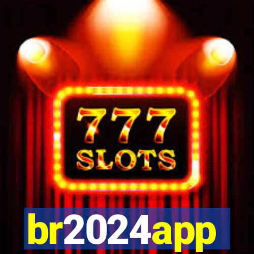 br2024app