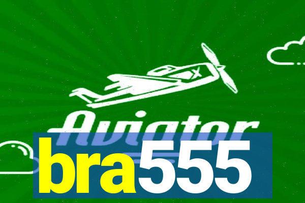 bra555