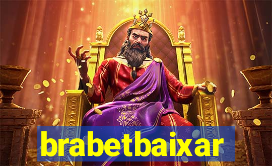 brabetbaixar