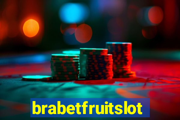 brabetfruitslot