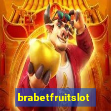 brabetfruitslot