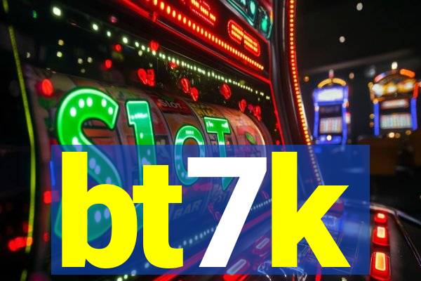 bt7k