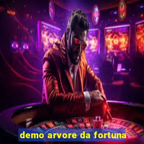 demo arvore da fortuna