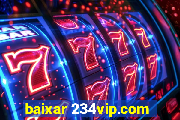 baixar 234vip.com