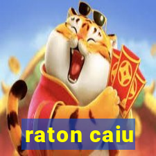 raton caiu