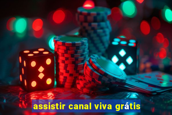 assistir canal viva grátis