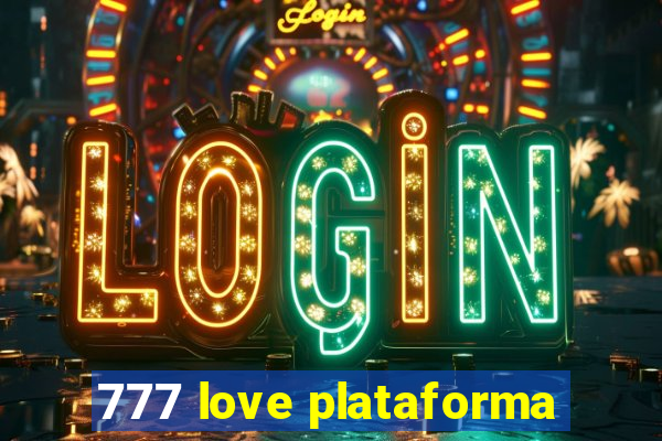 777 love plataforma