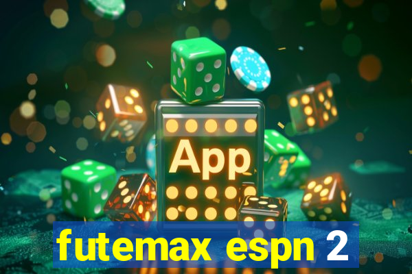 futemax espn 2