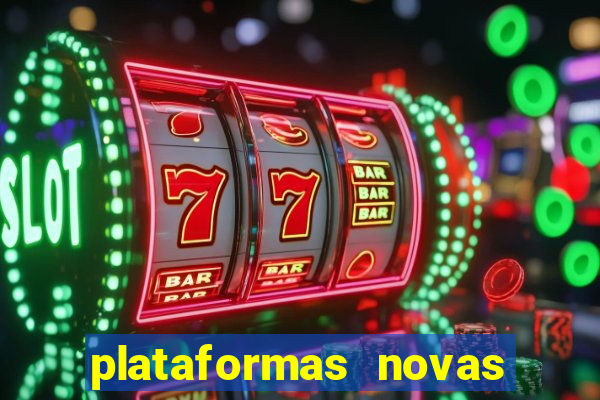 plataformas novas fortune tiger