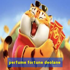 perfume fortune deolane