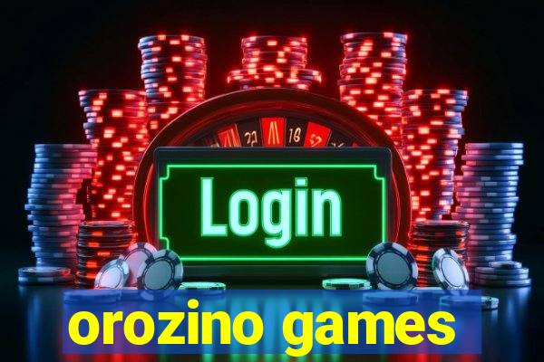 orozino games