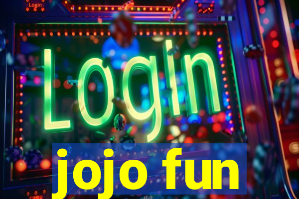 jojo fun