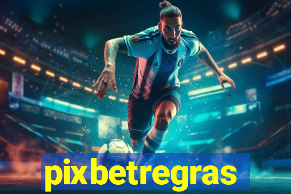 pixbetregras