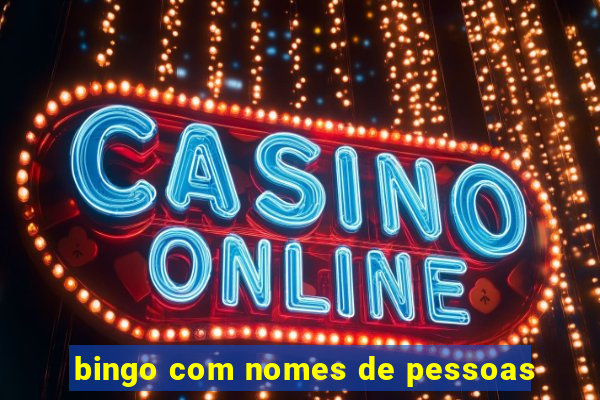 bingo com nomes de pessoas