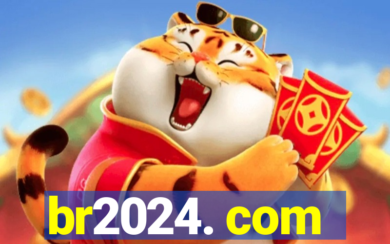 br2024. com