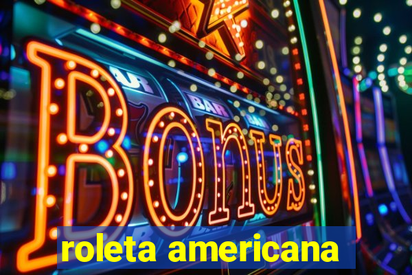 roleta americana