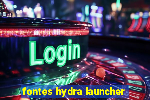 fontes hydra launcher