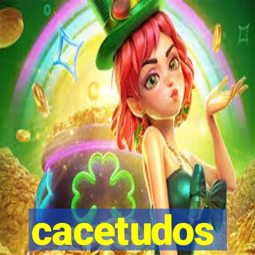 cacetudos