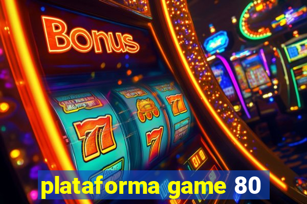 plataforma game 80