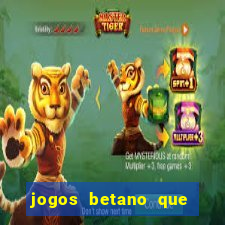 jogos betano que mais pagam