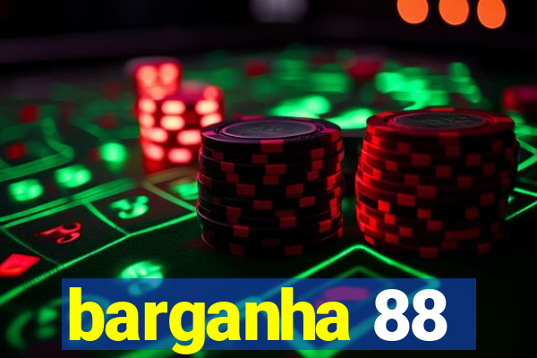 barganha 88